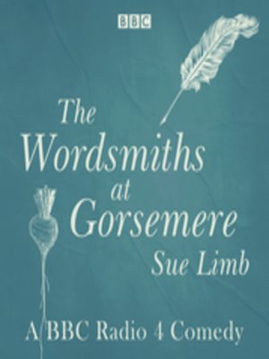 cover image of The Wordsmiths at Gorsemere--The Complete Series 1 and 2